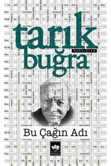  Bu Çağın Adı (Makaleler)