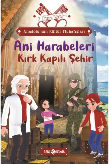  Anadolu’nun Kültür Muhafızları - 8 Ani Harabeleri Kırk Kapılı Şehir