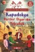  Anadolu’nun Kültür Muhafızları - 4 Kapadokya Periler Diyarına Yolculuk