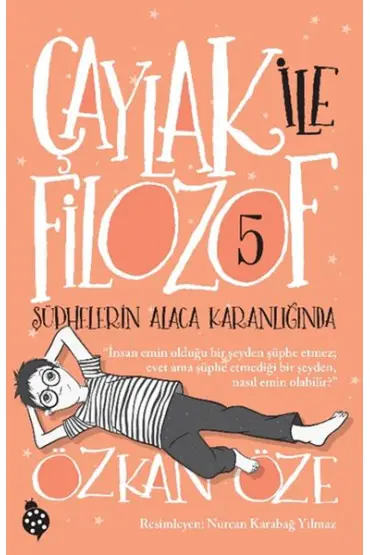  Çaylak ile Filozof 5 - Şüphelerin Alaca Karanlığında