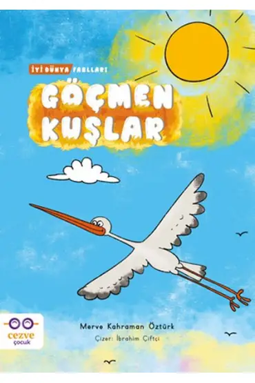  Göçmen Kuşlar - İyi Dünya