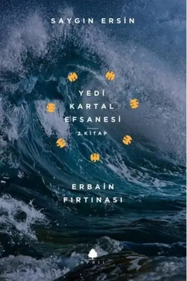  Erbain Fırtınası - Yedi Kartal Efsanesi 2. Kitap