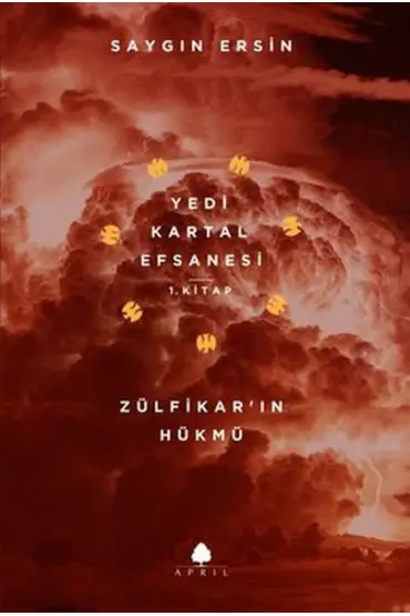  Zülfikar’ın Hükmü - Yedi Kartal Efsanesi 1. Kitap