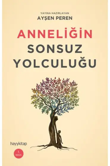  Anneliğin Sonsuz Yolculuğu