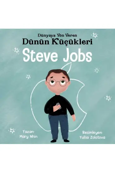  Dünyaya Yön Veren Dünün Küçükleri Steve Jobs