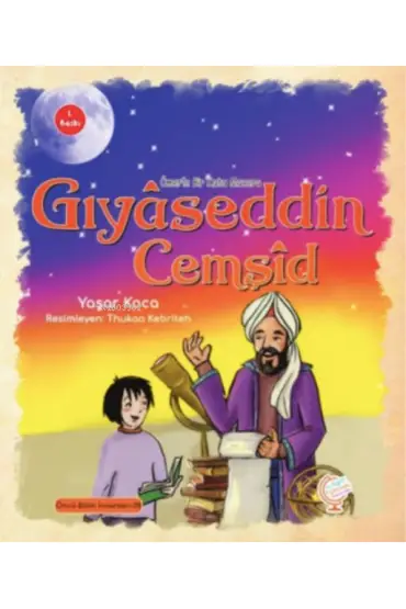  Ömer'le Bir Kutu Macera: Gıyâseddin Cemşîd