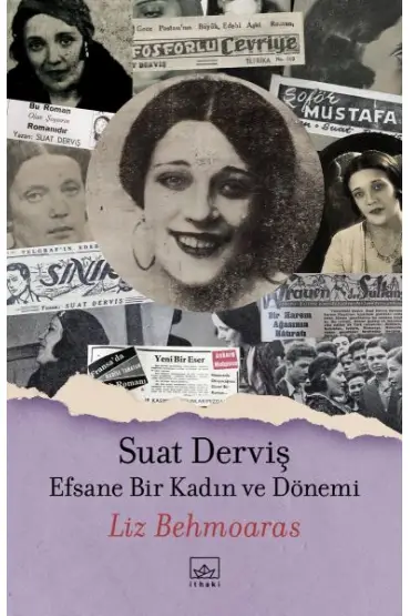  Suat Derviş: Efsane Bir Kadın ve Dönemi