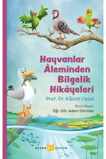  Hayvanlar Aleminden Bilgelik Hikayeleri