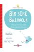  Bir Sürü Baloncuk - Bilinçli Farkındalık Hakkında Bir Hikaye - Karakter Eğitimi Serisi