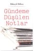  Gündeme Düşülen Notlar