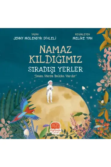  Namaz Kıldığımız Sıradışı Yerler