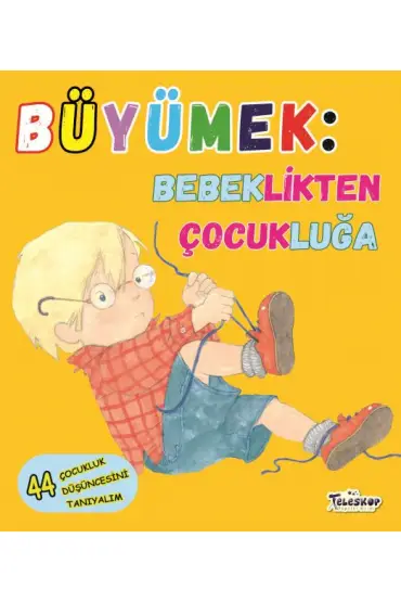  Büyümek - Bebeklikten Çocukluğa