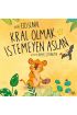  Kral Olmak İstemeyen Aslan