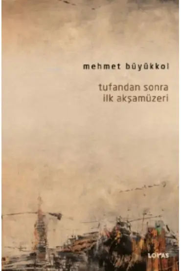  Tufandan Sonra İlk Akşamüzeri