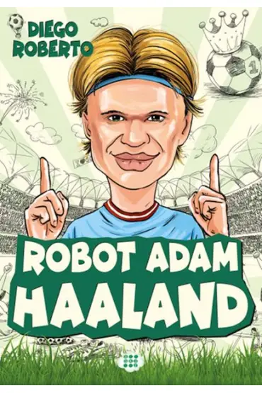  Efsane Futbolcular Robot Adam Haaland