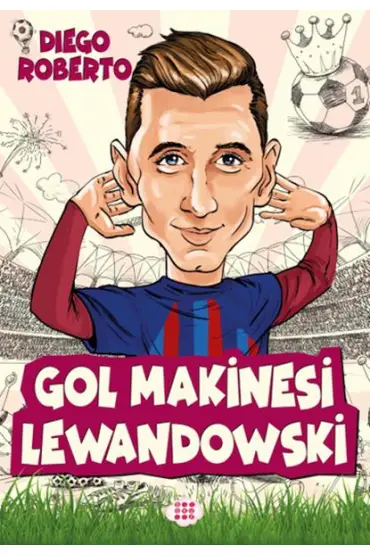  Efsane Futbolcular Gol Makinesi Lewandowski