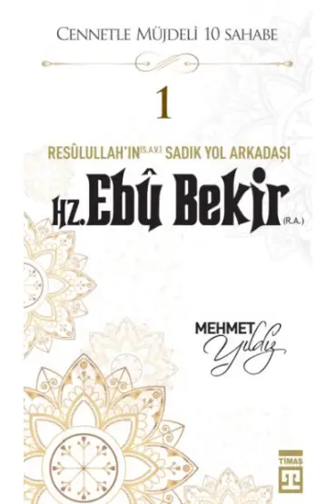  Cennetle Müjdeli 10 Sahabe - 1 Hz. Ebû Bekir (R.A.)