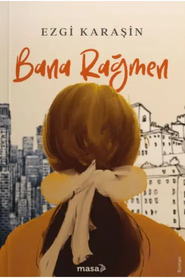  Bana Rağmen