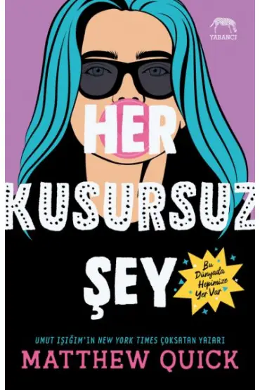  Her Kusursuz Şey