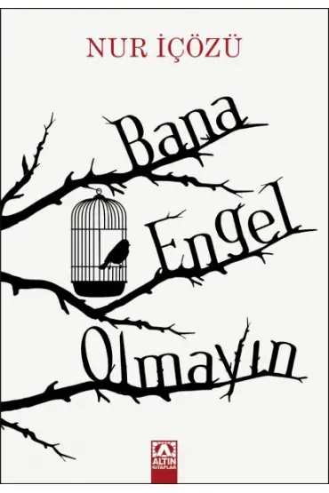  Bana Engel Olmayın