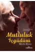  Mutluluk İçgüdüsü