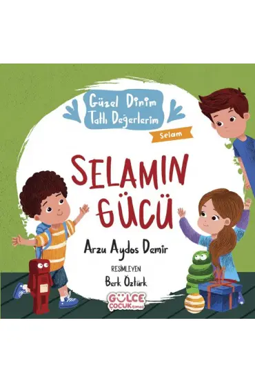  Selamın Gücü - Güzel Dinim Tatlı Değerlerim