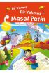  Bir Varmış Bir Yokmuş Masal Parkı (Fleksi Cilt)