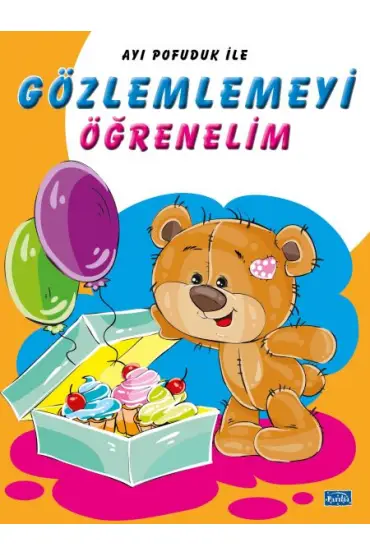  Ayı Pofuduk İle Gözlemlemeyi Öğrenelim