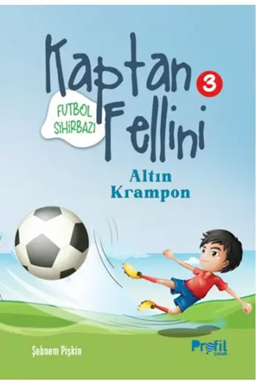  Altın Krampon - Futbol Sihirbazı Kaptan Fellini 3