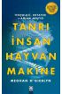  Tanrı, İnsan, Hayvan, Makine