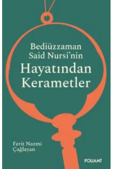  Bediüzzaman Said  Nursi’nin Hayatından  Kerametler