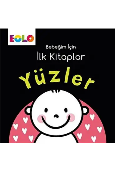  Bebeğim için İlk Kitaplar - Yüzler