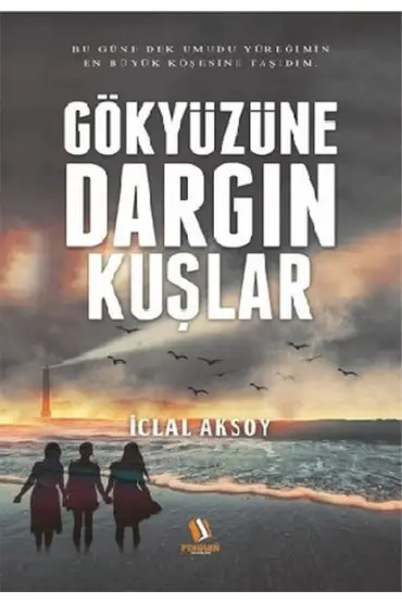  Gökyüzüne Dargın Kuşlar