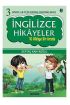  3. Sınıflar İçin Renkli Resimlerle İngilizce Hikayeler (10 Hikaye Bir Arada)