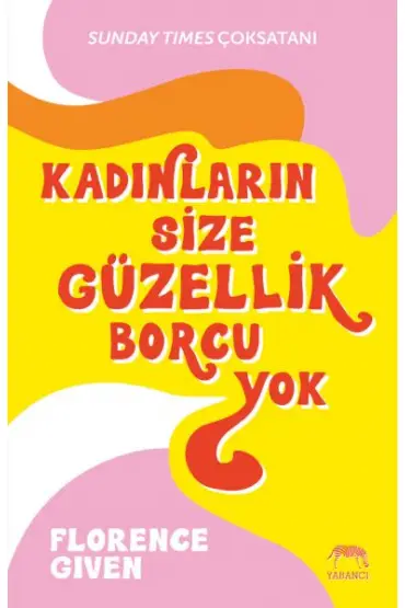  Kadınların Size Güzellik Borcu Yok