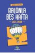  Balonla Beş Hafta