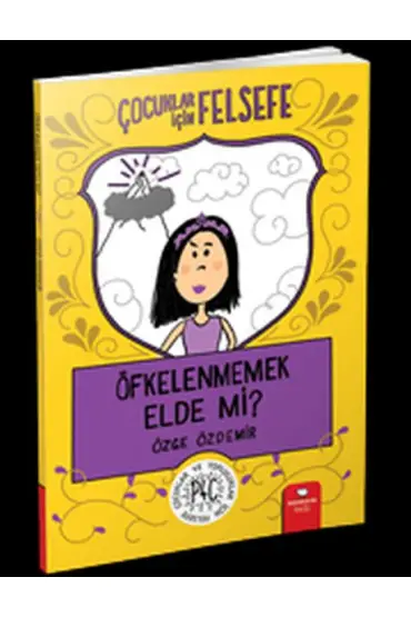  Öfkelenmemek Elde Mi? - Çocuklar İçin Felsefe