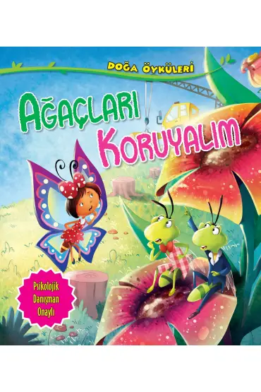  Ağaçları Koruyalım - Doğa Öyküleri