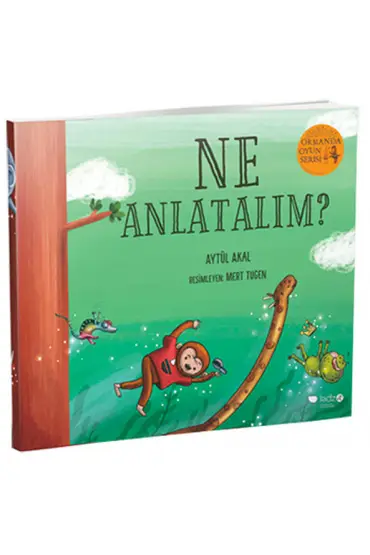  Ormanda Oyun Serisi 3 - Ne Anlatalım?