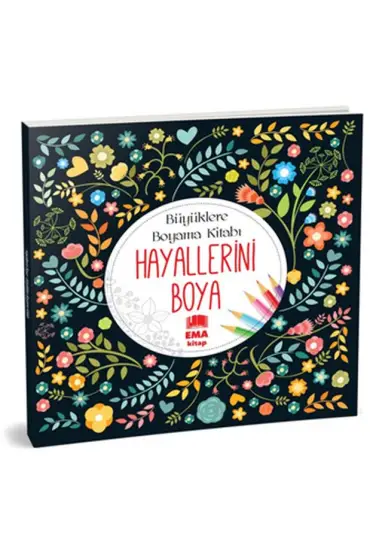  Hayallerini Boya - Büyüklere Boyama Kitabı