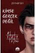  Kimse Gerçek Değil (Ciltli)