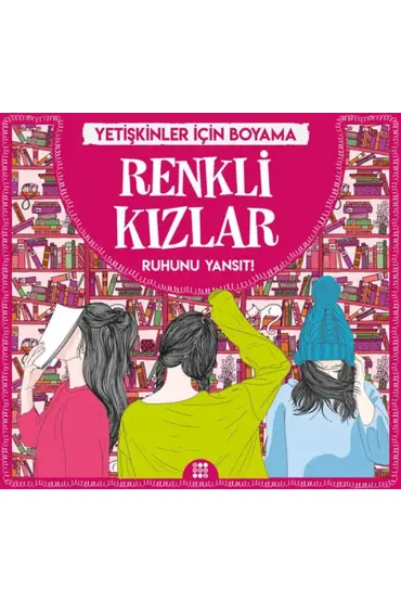  Renkli Kızlar - Yetişkinler İçin Boyama