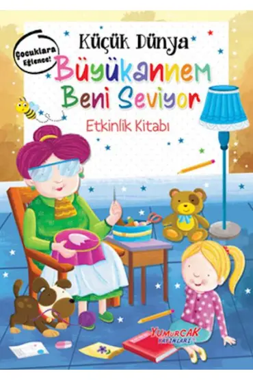  Küçük Dünya - Büyükannem Beni Seviyor - Etkinlik Kitabı