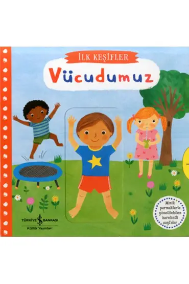  Hareketli Vücudumuz - İlk Keşifler