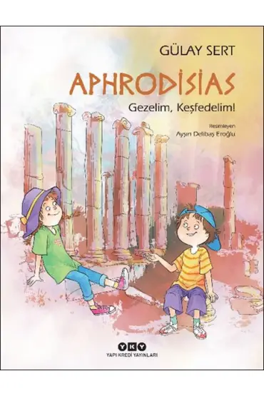  Aphrodisias – Gezelim, Keşfedelim!