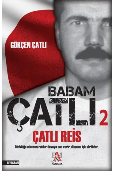  Babam Çatlı 2 - Çatlı Reis