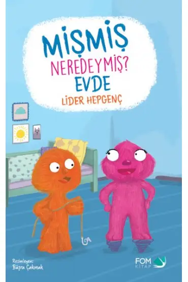  Mişmiş Neredeymiş Evde