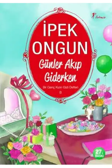  Bir Genç Kızın Gizli Defteri 08 Günler Akıp Giderken