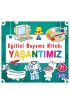  Eğitici Boyama Kitabı - Yaşantımız