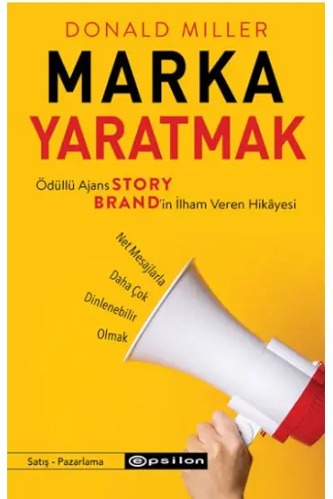  Marka Yaratmak - Ödüllü Ajans StoryBrand’in İlham Veren Hikâyesi